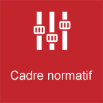 Cadre normatif